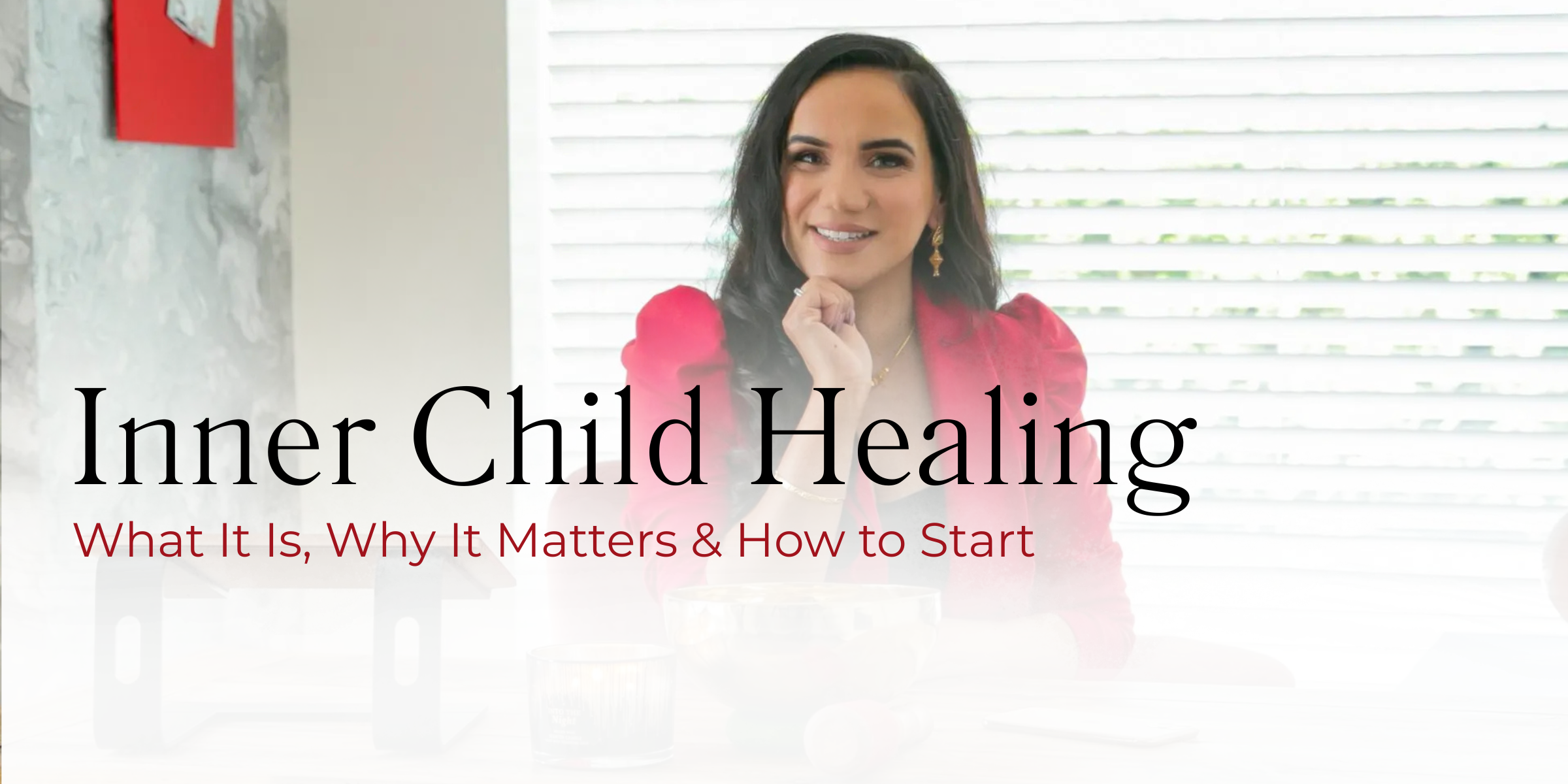 Inner Child Healing: What It Is, Why It Matters and How to Start